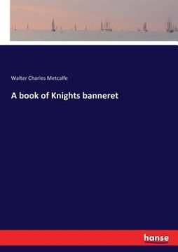 portada A book of Knights banneret (en Inglés)