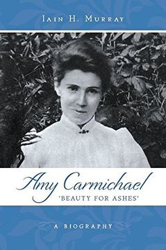 portada Amy Carmichael: Beauty For Ashes