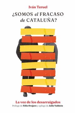 portada Somos el Fracaso de Cataluña?  La voz de los Desarraigados
