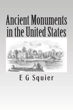 portada Ancient Monuments in the United States (en Inglés)