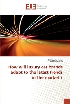 portada How will luxury car brands adapt to the latest trends in the market ? (en Inglés)