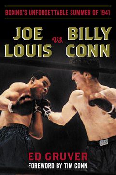 portada Joe Louis vs. Billy Conn: Boxing's Unforgettable Summer of 1941 (en Inglés)