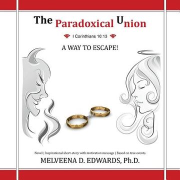 portada The Paradoxical Union: A Way to Escape! (en Inglés)