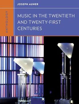 portada anthology for music in the twentieth and twenty-first centuries (in English)