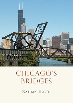 portada Chicago’S Bridges (Shire Library Usa) (en Inglés)