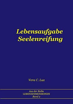 portada Lebensaufgabe Seelenreifung (Lebensdimensionen (2)) (en Alemán)