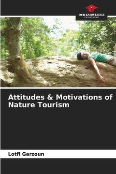 portada Attitudes & Motivations of Nature Tourism (in English)