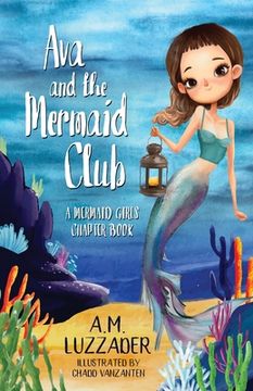 portada Ava and the Mermaid Club: A Mermaid Girls Chapter Book (in English)