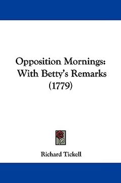 portada opposition mornings: with betty's remarks (1779) (en Inglés)