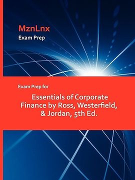 portada exam prep for essentials of corporate finance by ross, westerfield, & jordan, 5th ed. (en Inglés)