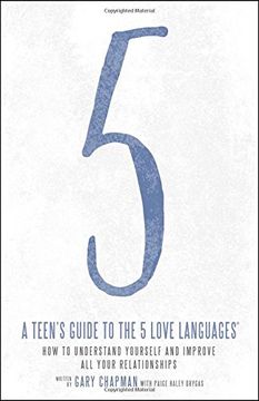 portada A Teen's Guide to the 5 Love Languages: How to Understand Yourself and Improve all Your Relationships 