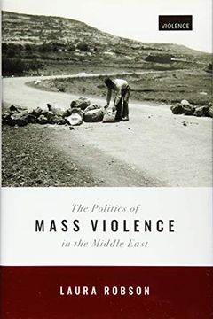 portada The Politics of Mass Violence in the Middle East (Zones of Violence) (en Inglés)
