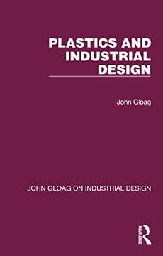 portada Plastics and Industrial Design (John Gloag on Industrial Design)