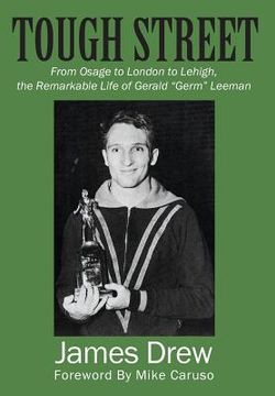 portada Tough Street: From Osage to London to Lehigh, the Remarkable Life of Gerald "Germ" Leeman (en Inglés)