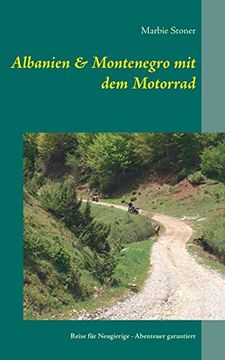 portada Albanien & Montenegro mit dem Motorrad: Reise für Neugierige - Abenteuer Garantiert (en Alemán)