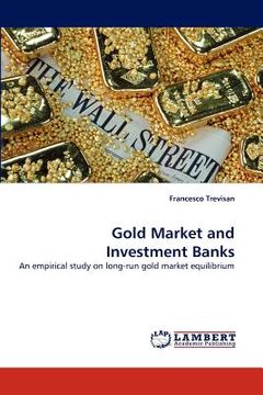 portada gold market and investment banks (in English)