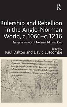 portada Rulership and Rebellion in the Anglo-Norman World, C. 1066-C. 1216: Essays in Honour of Professor Edmund King (en Inglés)
