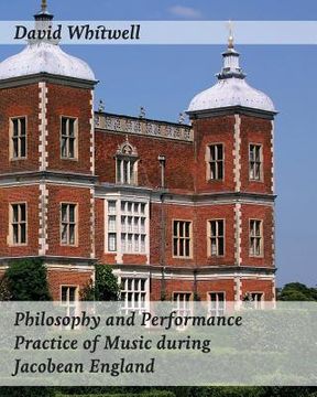 portada Philosophy and Performance Practice of Music during Jacobean England