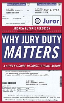 portada Why Jury Duty Matters: A Citizen's Guide to Constitutional Action (en Inglés)