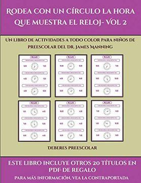 portada Deberes Preescolar (Rodea con un Círculo la Hora que Muestra el Reloj- vol 2): Este Libro Contiene 30 Fichas con Actividades a Todo Color Para Niños de 5 a 6 Años