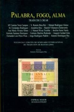 portada palabra, fogo, alma : (traducir é crear) : textos de la v edición do seminario internacional de tradución de rianxo, 2004
