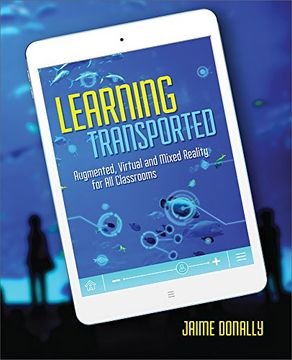 portada Learning Transported: Augmented, Virtual and Mixed Reality for all Classrooms (en Inglés)