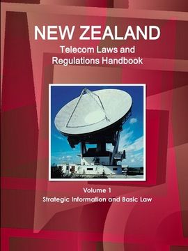 portada New Zealand Telecom Laws and Regulations Handbook Volume 1 Strategic Information and Basic Law (en Inglés)