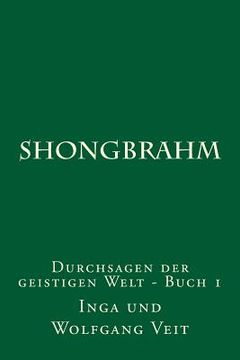 portada Shongbrahm: Durchsagen der geistigen Welt (in German)