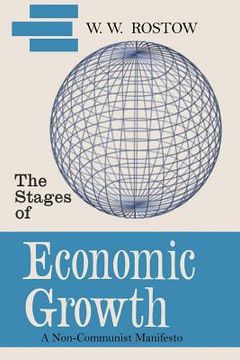 portada The Stages of Economic Growth: A Non-Communist Manifesto [First Edition] (en Inglés)