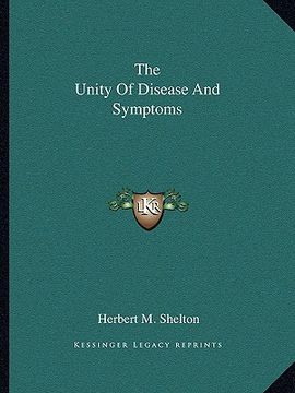 portada the unity of disease and symptoms (en Inglés)