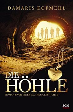 portada Die Höhle: Roman Nach Einer Wahren Geschichte (en Alemán)
