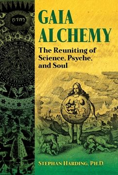portada Gaia Alchemy: The Reuniting of Science, Psyche, and Soul (in English)