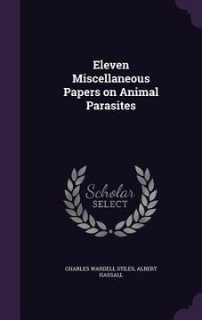 portada Eleven Miscellaneous Papers on Animal Parasites (en Inglés)
