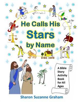 portada He Calls His Stars by Name: A Bible Story Activity Book for All Ages