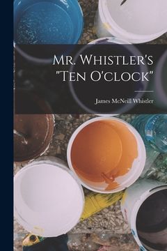 portada Mr. Whistler's "ten O'clock" (en Inglés)