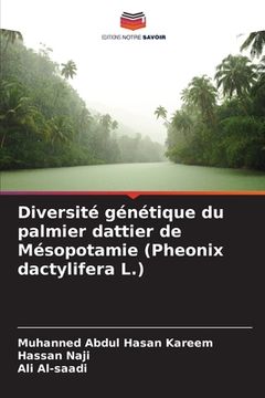 portada Diversité génétique du palmier dattier de Mésopotamie (Pheonix dactylifera L.) (en Francés)
