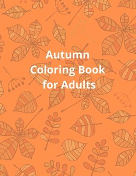 portada Autumn Coloring Book for Adults (en Inglés)