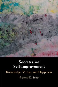 portada Socrates on Self-Improvement: Knowledge, Virtue, and Happiness (en Inglés)