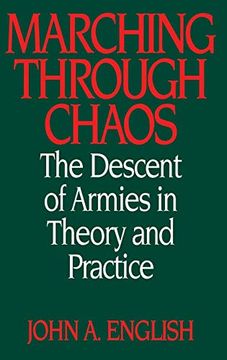 portada Marching Through Chaos: The Descent of Armies in Theory and Practice (in English)