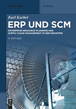 portada Erp und Scm: Enterprise Resource Planning und Supply Chain Management in der Industrie (en Alemán)