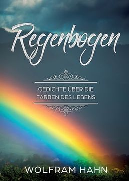portada Regenbogen: Gedichte über die Farben des Lebens (en Alemán)