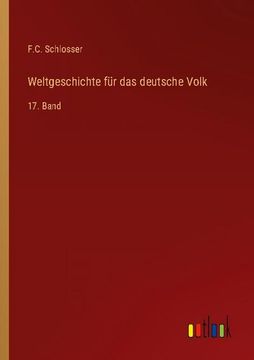 portada Weltgeschichte für das deutsche Volk: 17. Band (en Alemán)