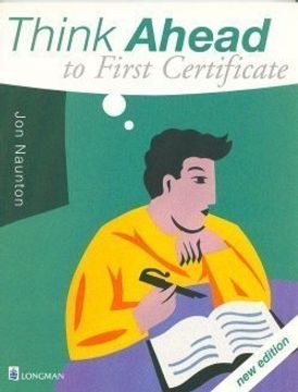 portada Think Ahead to First Certificate: Coursebook (in N)