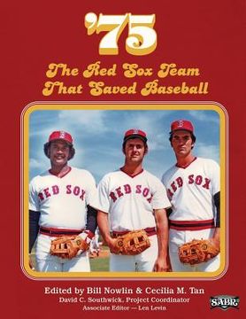 portada '75: The Red Sox Team That Saved Baseball (in English)