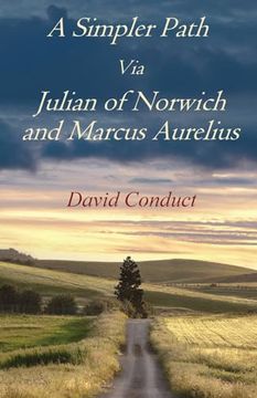 portada A Simpler Path Via Julian of Norwich and Marcus Aurelius (en Inglés)