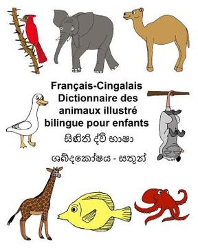 portada Français-Cingalais Dictionnaire des animaux illustré bilingue pour enfants (in French)