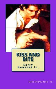 portada Kiss and Bite: Make My Day Book-16 (en Inglés)