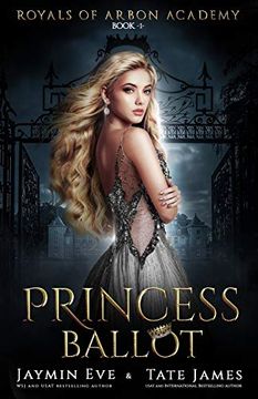 portada Princess Ballot: A Dark College Romance (Royals of Arbon Academy) 