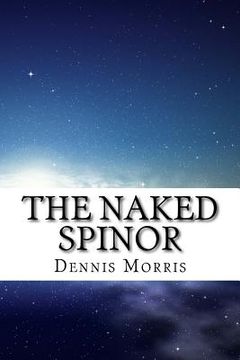 portada The Naked Spinor: A Rewrite of Clifford Algebra (en Inglés)