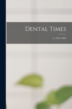 portada Dental Times; 5, (1867-1868)